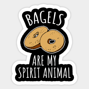 Bagels are my spirit animal Sticker